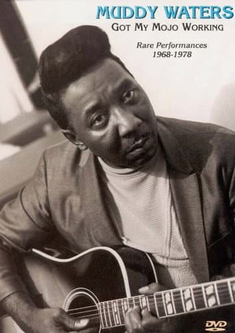 Muddy Waters - Got My Mojo Working - Rare Performances 1968-1978 poster