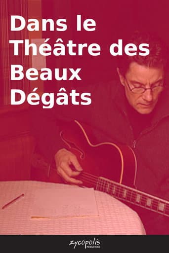 Dans le Théâtre des Beaux Dégâts poster