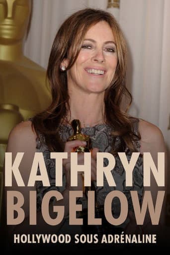 Kathryn Bigelow: Hollywood Adrenaline poster