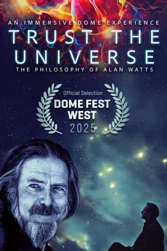 TRUST THE UNIVERSE: The Philosophy of Alan Watts poster