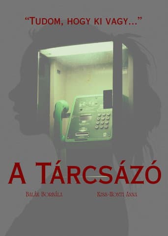 A Tárcsázó poster