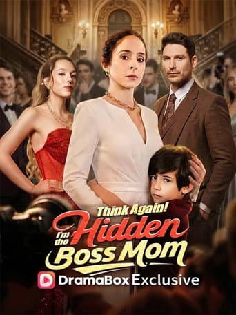 Think Again! I'm the Hidden Boss Mom poster