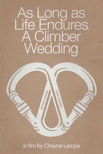 As Long as Life Endures: A Climber Wedding poster