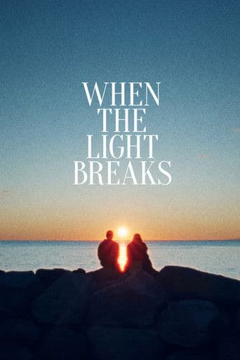 When the Light Breaks poster