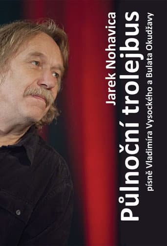 Jaromír Nohavica: Půlnoční Trolejbus poster