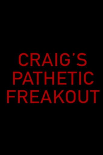 Craig's Pathetic Freakout poster