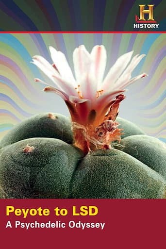 Peyote to LSD: A Psychedelic Odyssey poster