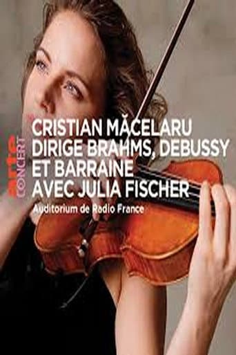 Cristian Măcelaru & Julia Fischer - Brahms, Debussy and Barraine poster