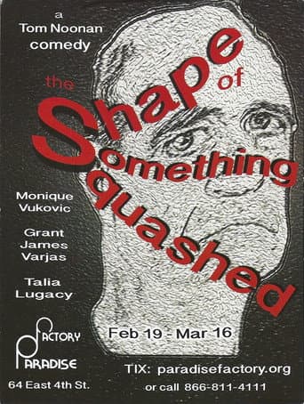 The Shape of Something Squashed poster