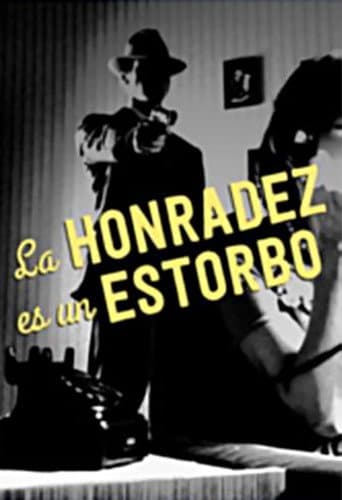 La honradez es un estorbo poster