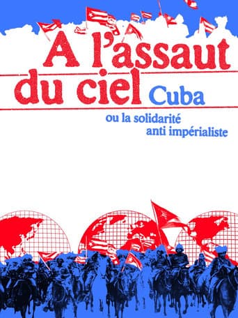 À l'assaut du ciel, Cuba ou la solidarité anti-impérialiste poster
