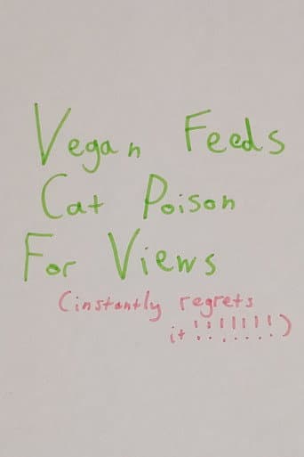 Vegan Feeds Cat Poison For Views poster