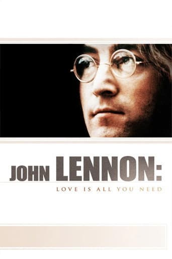 John Lennon: Love Is All You Need poster