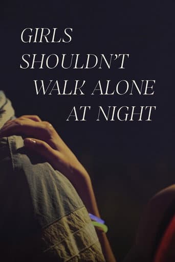 Girls Shouldn't Walk Alone at Night poster