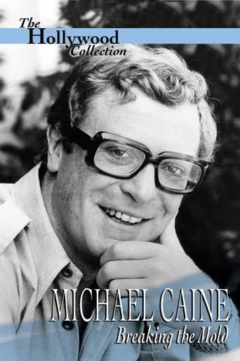 Michael Caine: Breaking the Mold poster
