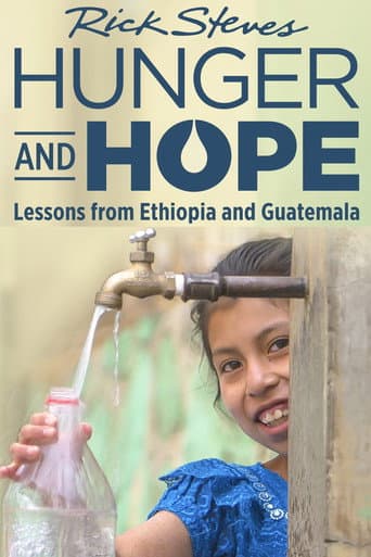 Rick Steves Hunger and Hope: Lessons from Ethiopia and Guatemala poster
