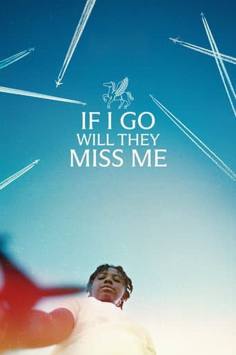 If I Go Will They Miss Me poster