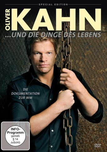Oliver Kahn und die Dinge des Lebens poster