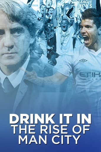 Drink It In: The Rise of Man City poster