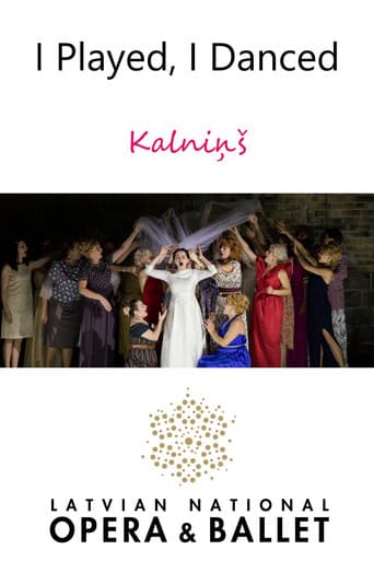 I Played, I Danced - Kalniņš poster