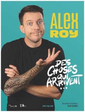 Alex Roy : Des choses qui arrivent poster