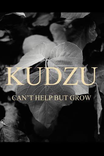 Kudzu Can't Help But Grow poster
