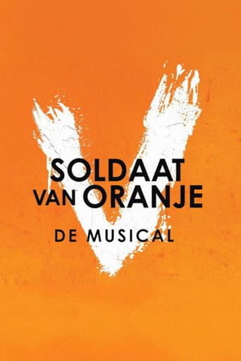 Soldaat van Oranje: De Musical: Vernieuwde Versie poster