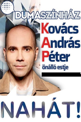 Dumaszínház: Nahát - Kovács András Péter önálló estje poster