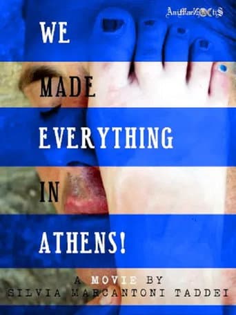 We Made Everything In Athens! poster