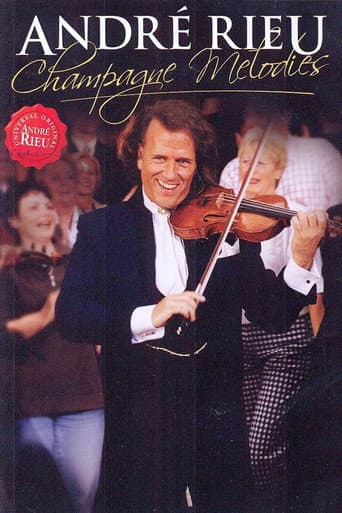 André Rieu - Champagne Melodies poster