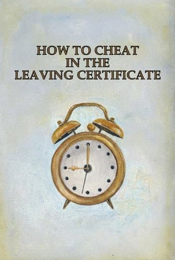 How to Cheat in the Leaving Certificate poster