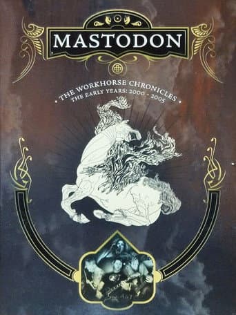 Mastodon: The Workhorse Chronicles poster