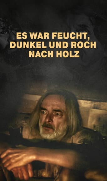 It was damp, dark and smelled like wood poster