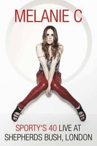Melanie C: Sporty's 40 - Live At Shepherds Bush poster