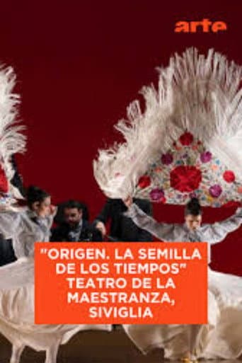 "Origen. La semilla de los tiempos" Teatro de la Maestranza, Seville poster