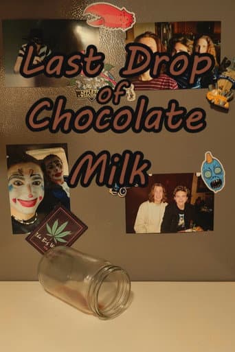 Last Drop of Chocolate Milk poster