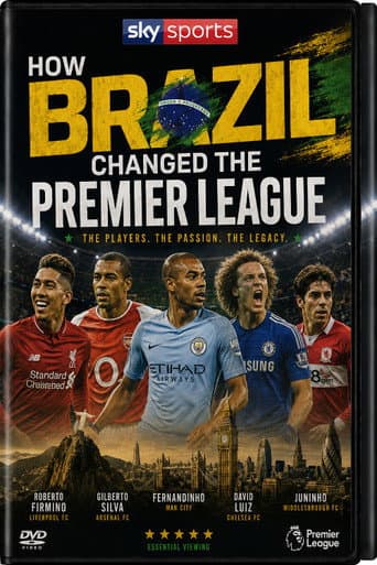 How Brazil Changed The Premier League poster