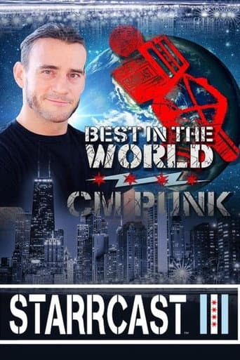 STARRCAST III: Best In The World - CM Punk poster