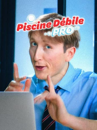 Piscine Débile Pro poster