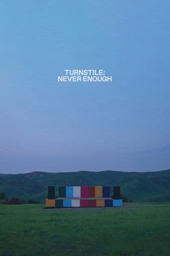 Turnstile: Never Enough poster