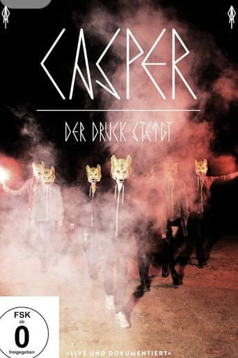 Casper - Der Druck Steigt poster