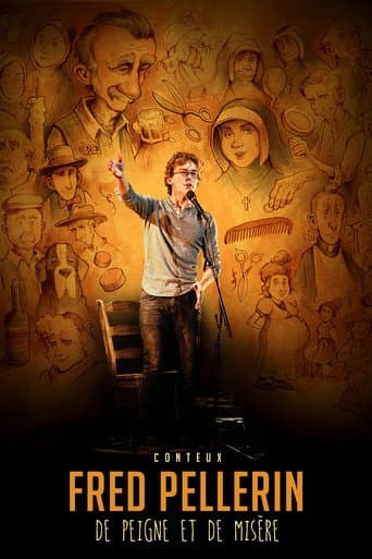 Fred Pellerin : De peigne et de misère poster