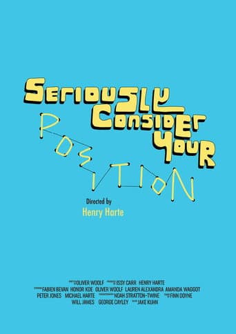 Seriously Consider Your Position poster