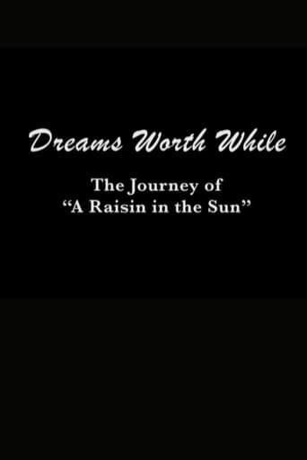 Dreams Worth While: The Journey of "A Raisin in the Sun" poster