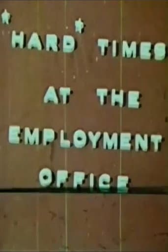 Hard Times At The Employment Office poster