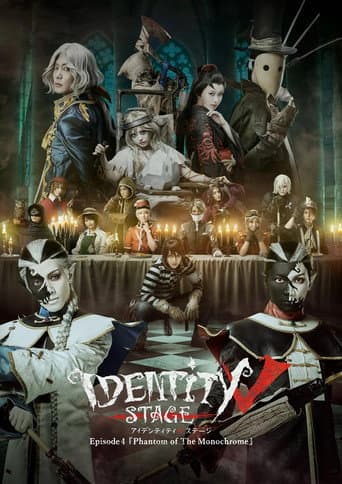 Identity V STAGE Episode 4 [Phantom of the Monochrome] poster