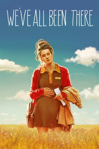 We've All Been There poster