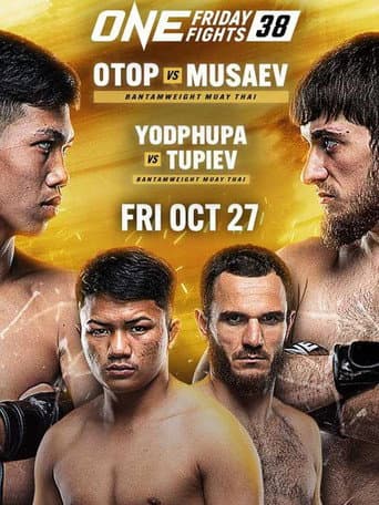 ONE Friday Fights 38: Otop vs. Musaev poster
