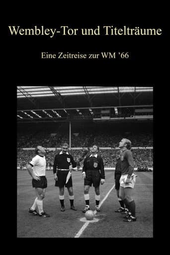 Wembley-Tor und Titelträume - Eine Zeitreise zur WM ’66 poster