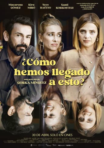 ¿Cómo hemos llegado a esto? poster